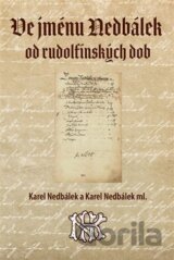 Ve jménu Nedbálek od rudolfínských dob