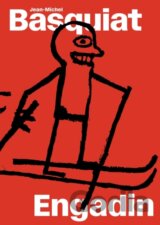 Jean-Michel Basquiat: Engadin