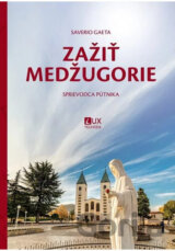 Zažiť Medžugorie