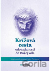 Krížová cesta odovzdanosti do Božej vôle