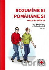 Rozumíme si, pomáháme si : praktická příručka