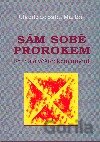 Sám sobě prorokem
