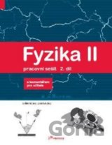 Fyzika II Pracovní sešit 2. díl