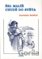 Šel malíř chudě do světa