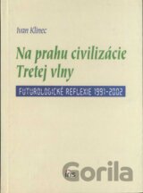 Na Prahu civilizácie Tretej vlny