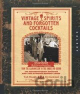 Vintage Spirits and Forgotten Cocktails