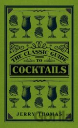 The Classic Guide to Cocktails