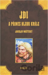 Jdi a přines hlavu krále