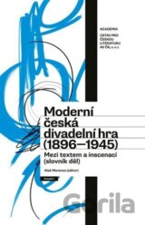 Moderní česká divadelní hra 1896-1945