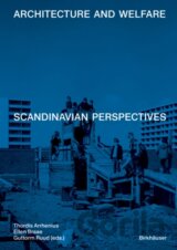 Architecture and Welfare : Scandinavian Perspectives