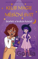 Klub magie Měsíční svit: Scarlett a lexikon kouzel
