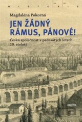 Jen žádný rámus, pánové!