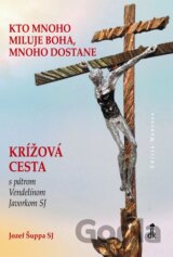 Kto mnoho miluje Boha, mnoho dostane