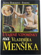 Utajené vzpomínky na Vladimíra Menšíka