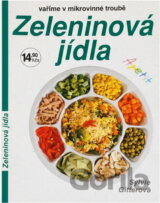 Zeleninová jídla : vaříme v mikrovlnné troubě
