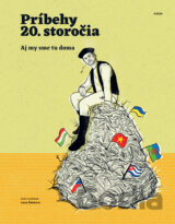 Príbehy 20. storočia - Aj my sme tu doma