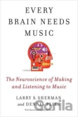 Every Brain Needs Music The Neuroscienc