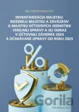 Inventarizácia majetku verejnej správy v účtovnej závierke 2024 a očakávané úpravy od roku 2025