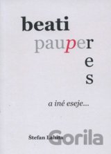 Beati Pauperes a iné eseje...