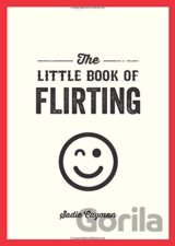 The Little Book of Flirting