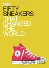 Fifty Sneakers That Changed the World