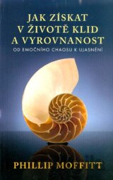 Jak získat v životě klid a vyrovnanost