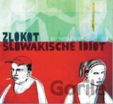 ZLOKOT: SLOWAKISCHE IDIOT