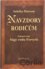 Navzdory rodičům : pokračování Ságy rodu Forsytů