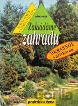 Zakládáme zahradu (okrasnou + užitkovou)