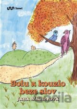 Bolu a kouzlo beze slov