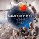 Mimoprostor a základy moderní fyziky