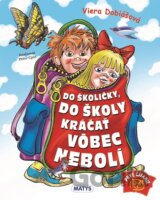 Do školičky, do školy kráčať vôbec nebolí