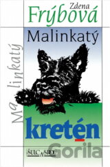 Malinkatý kretén