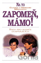 Na to zapomeň, mámo!