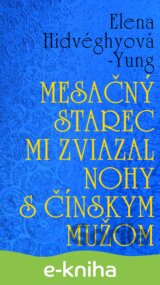 Mesačný starec mi zviazal nohy s čínskym mužom