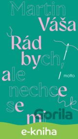 Rád bych, ale nechce se mi