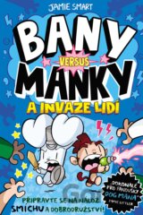 Bany versus Manky a invaze lidí