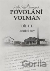 Povolání Volman díl III.