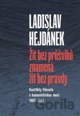 Žít bez průšvihů znamená žít bez pravdy