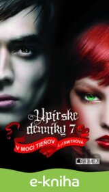 Upírske denníky 7 – V moci tieňov (L. J. Smithová) [SK]