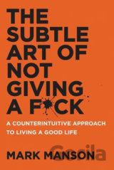 The Subtle Art of Not Giving a F*ck