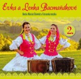 BACMAŇÁKOVÉ: LENKA A EVKA BACMAŇÁKOVÉ 2