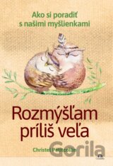 Rozmýšľam príliš veľa