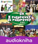 Najkrajšie rozprávky: Z rozprávky do rozprávky 3