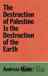 The Destruction of Palestine is the Destruction of the Earth