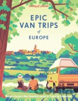 Lonely Planet Epic Van Trips of Europe