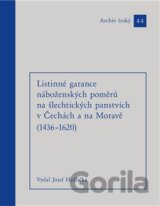 Listinné garance náboženských poměrů na šlechtických panstvích (1436 - 1620)