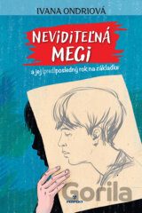 Neviditeľná Megi a jej (pred)posledný rok na základke