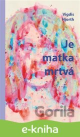 Je matka mrtvá