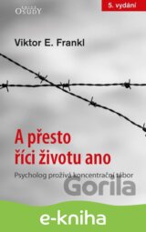 A přesto říci životu ano